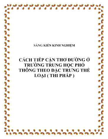 Sáng kiến kinh nghiệm Cách tiếp cận thơ đường ở trường trung học phổ thông theo đặc trưng thể loại (thi pháp)