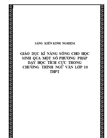 Sáng kiến kinh nghiệm Giáo dục kĩ năng sống cho học sinh qua một số phương pháp dạy học tích cực trong chương trình Ngữ Văn lớp 10 trung học phổ thông