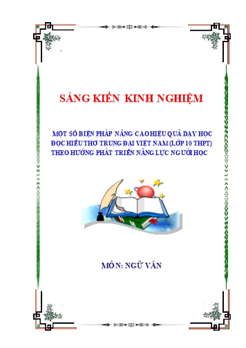 Sáng kiến kinh nghiệm Một số biện pháp nâng cao hiệu quả dạy học đọc hiểu thơ trung đại (lớp 10 THPT) hướng tới phát triển năng lực người học