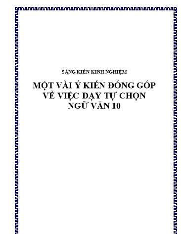 Sáng kiến kinh nghiệm Một vài ý kiến đóng góp về việc dạy tự chọn Ngữ văn 10