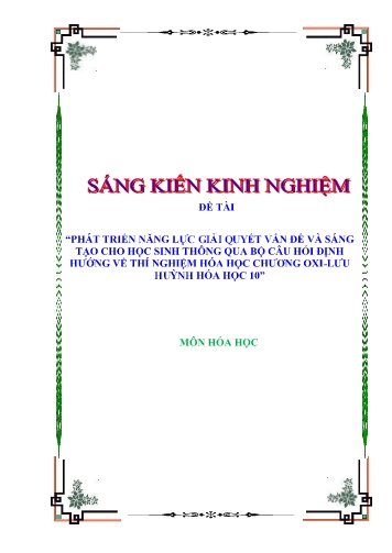 Sáng kiến kinh nghiệm Phát triển năng lực giải quyết vấn đề và sáng tạo cho học sinh thông qua bộ câu hỏi định hướng về thí nghiệm hóa học chương Oxi lưu huỳnh Hóa học 10