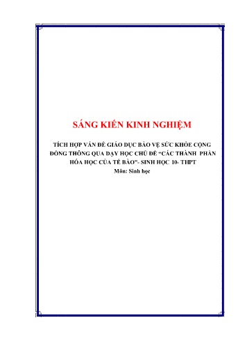 Sáng kiến kinh nghiệm Tích hợp vấn đề giáo dục bảo vệ sức khỏe cộng đồng thông qua dạy học chủ đề “Các thành phần hóa học của tế bào” - Sinh học 10 THPT