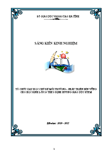 Sáng kiến kinh nghiệm Tổ chức dạy học chủ đề môi trường – phát triển bền vững cho học sinh lớp 10 theo định hướng giáo dục STEM (Địa lí 10 – Ban cơ bản)