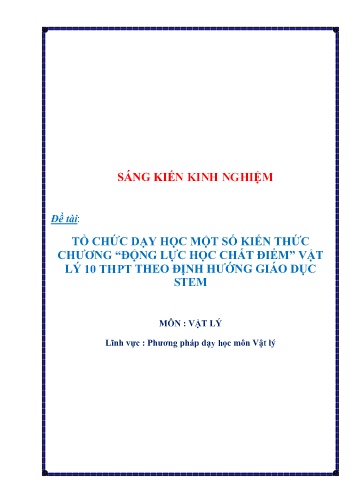 Sáng kiến kinh nghiệm Tổ chức dạy học chương “Động lực học chất điểm” Vật lý 10 THPT theo định hướng giáo dục STEM