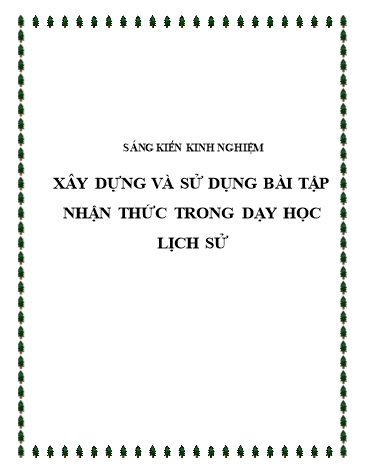 Sáng kiến kinh nghiệm Xây dựng và sử dụng bài tập nhận thức trong dạy học lịch sử